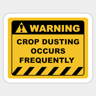 Funny Human Warning Label / Sign CROP DUSTING OCCURS FREQUENTLY Sayings Sarcasm Humor Quotes Sticker